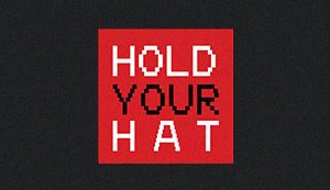 Hold Your Hat
